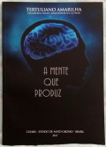 A MENTE QUE PRODUZ