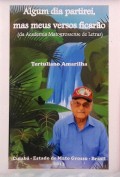 ALGUM DIA PARTIREI, MAS MEUS VERSOS FICARÃO